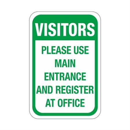 Visitors Please Use Main Entrance Register At Office 12x18 Sign
